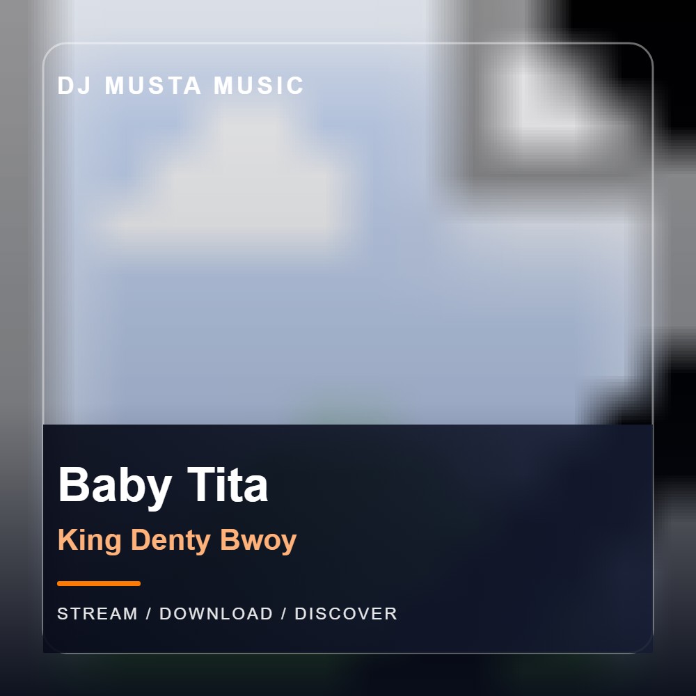 Baby Tita by King Denty Bwoy