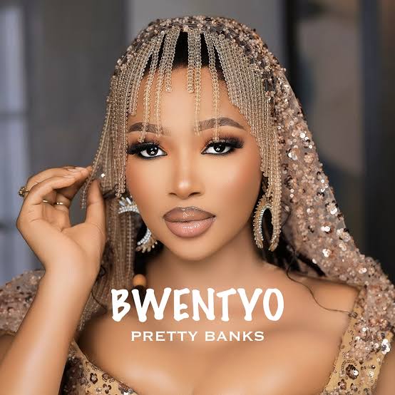 Bwentyo by Pretty Banks