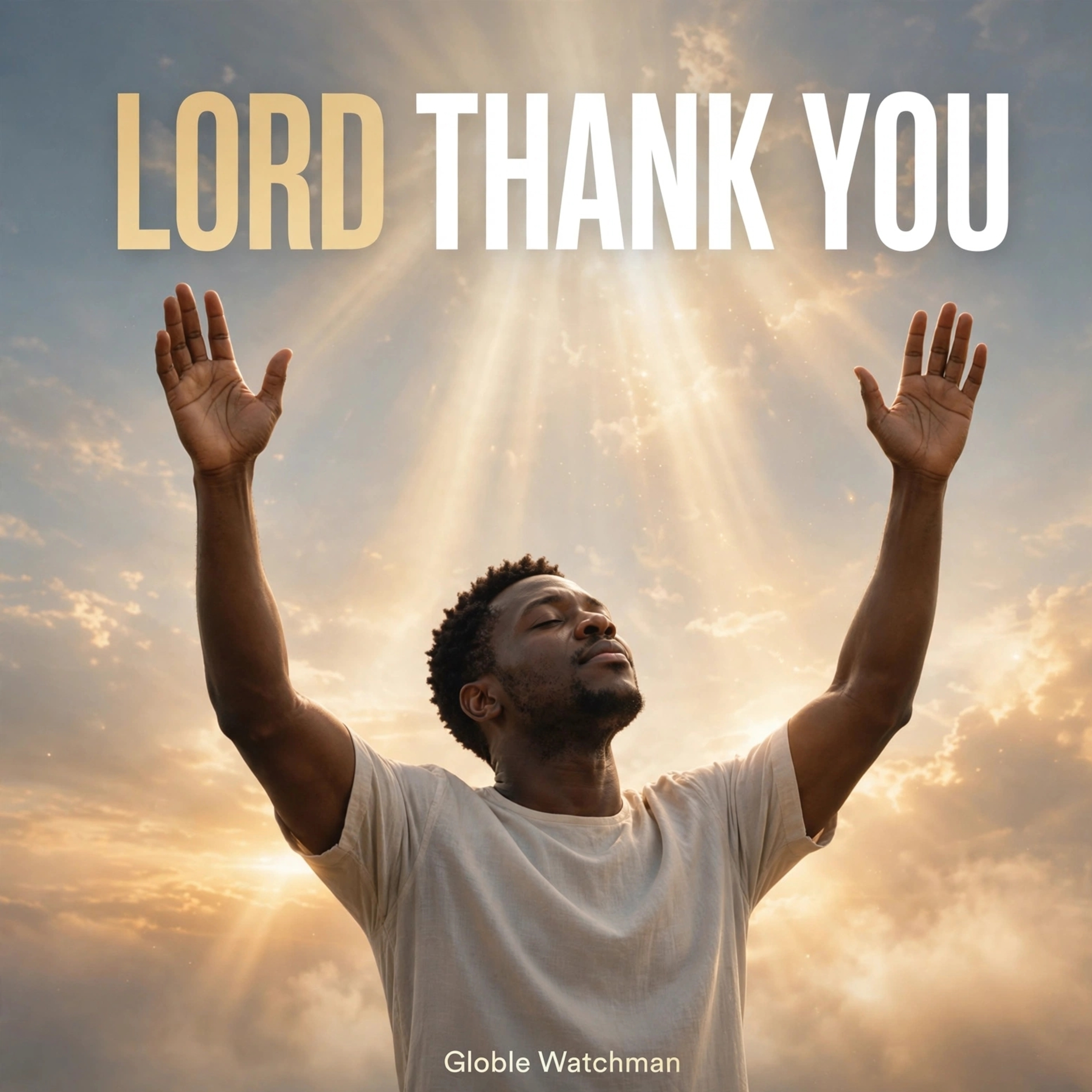 Lord thank you by Globle Watchman